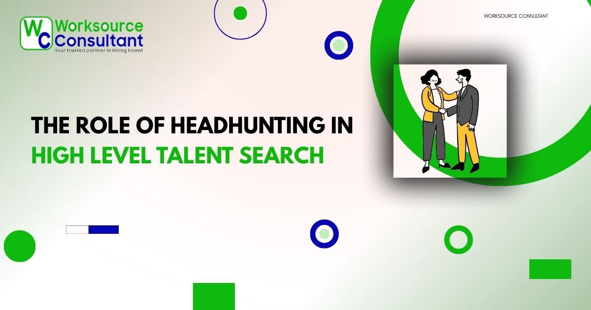 Recruiters using headhunting for high level talent search and executive hiring